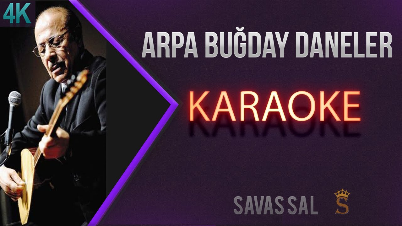 Arpa Bugday Daneler Karaoke K