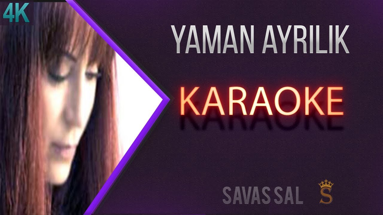 Yaman Ayrilik Karaoke k