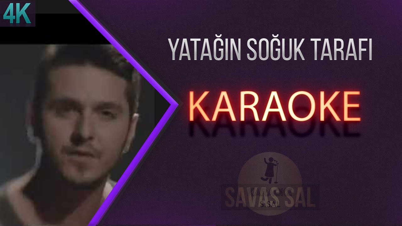 Yatagin Soguk Tarafi Karaoke