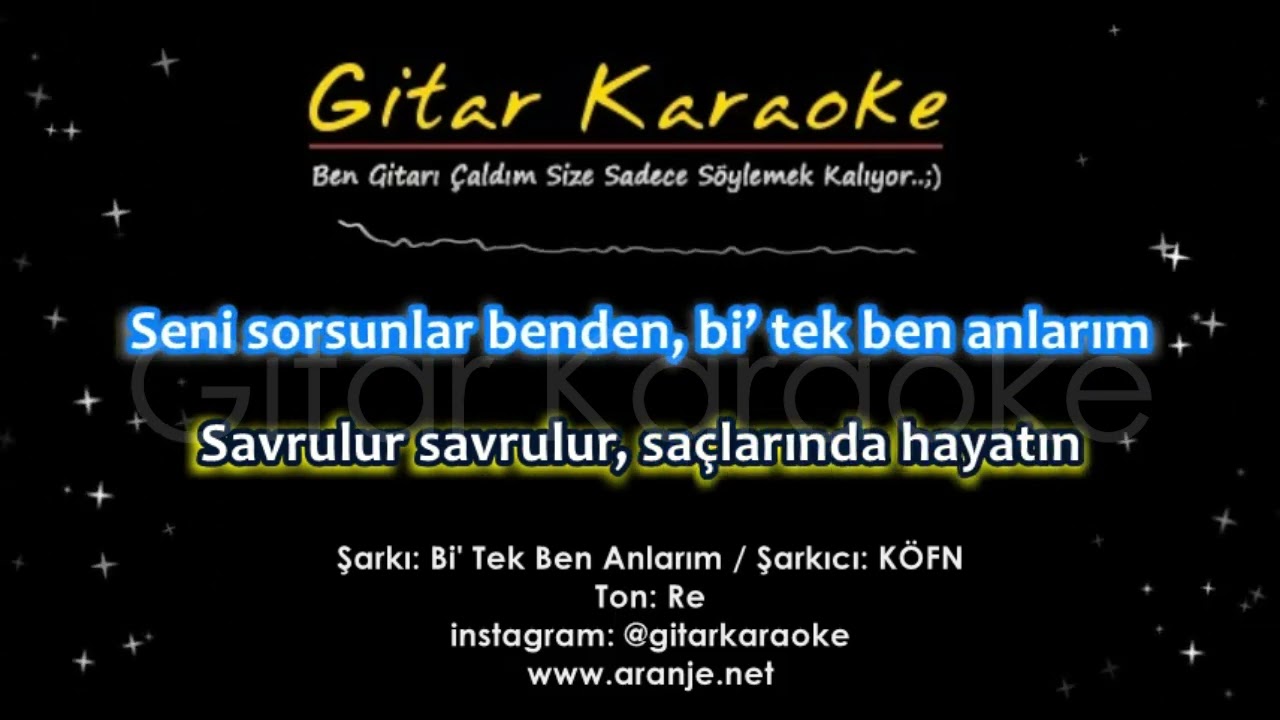 Bi' Tek Ben Anlarım - Gitar Karaoke #5 Ayrı Ton (KÖFN)