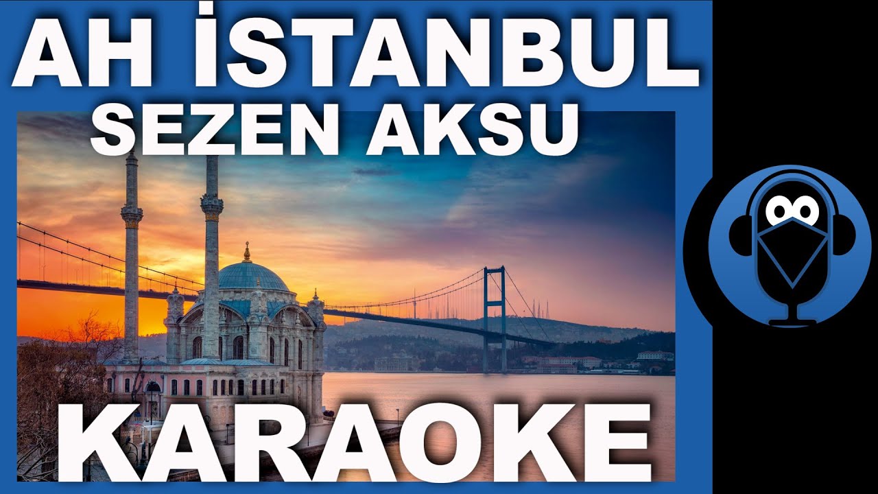 İSTANBUL İSTANBUL OLALI   - SEZEN AKSU / ( Karaoke )  / Sözleri  / COVER