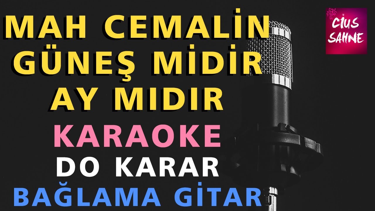 MAH CEMALİN GÜNEŞ MİDİR AY MIDIR Bağlama Gitar Karaoke Altyapı Türküler - Do