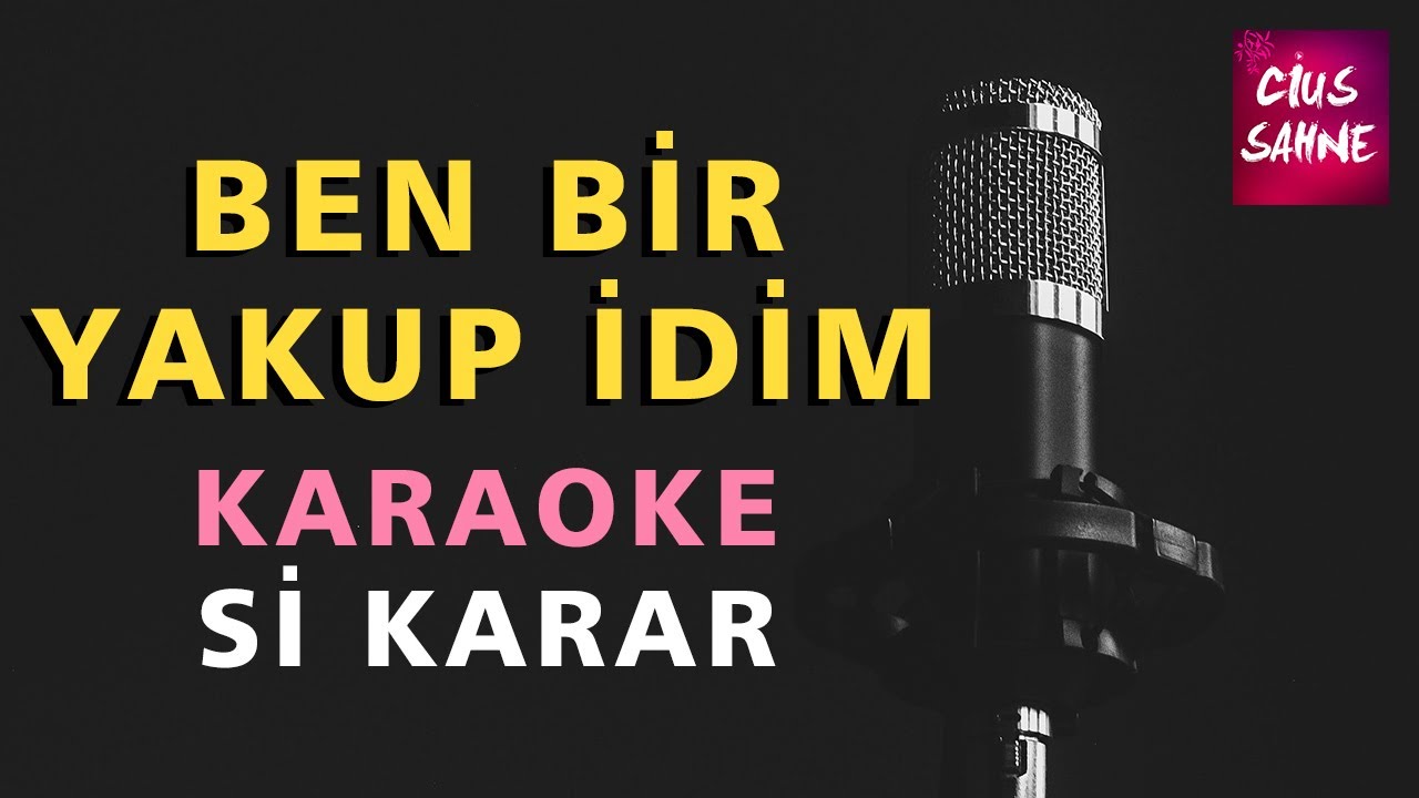 BEN BİR YAKUP İDİM (Kazancı Bedih Anısına) Karaoke Altyapı Türküler - Si