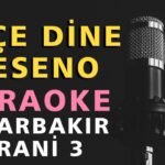 DİYARBAKIR GRANİ 3 (KEÇE DİNE, HESENO) Kürtçe Karaoke Altyapı Türküler