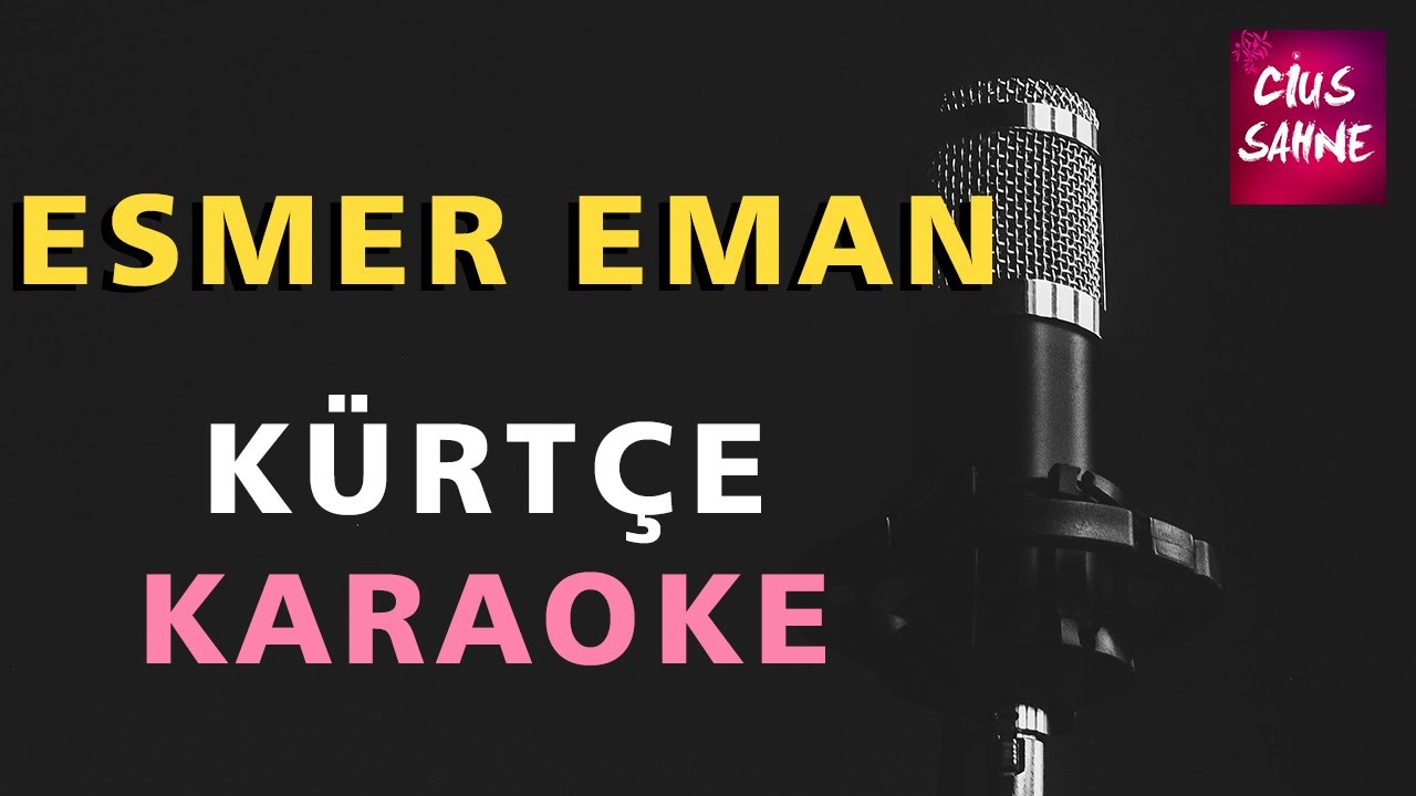 ESMER EMAN Kürtçe Karaoke Altyapı Türküler - Do