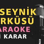 HÜSEYNİK TÜRKÜSÜ (HÜSEYNİK'TEN ÇIKTIM ŞEHER YOLUNA) Karaoke Altyapı Türküler - Si