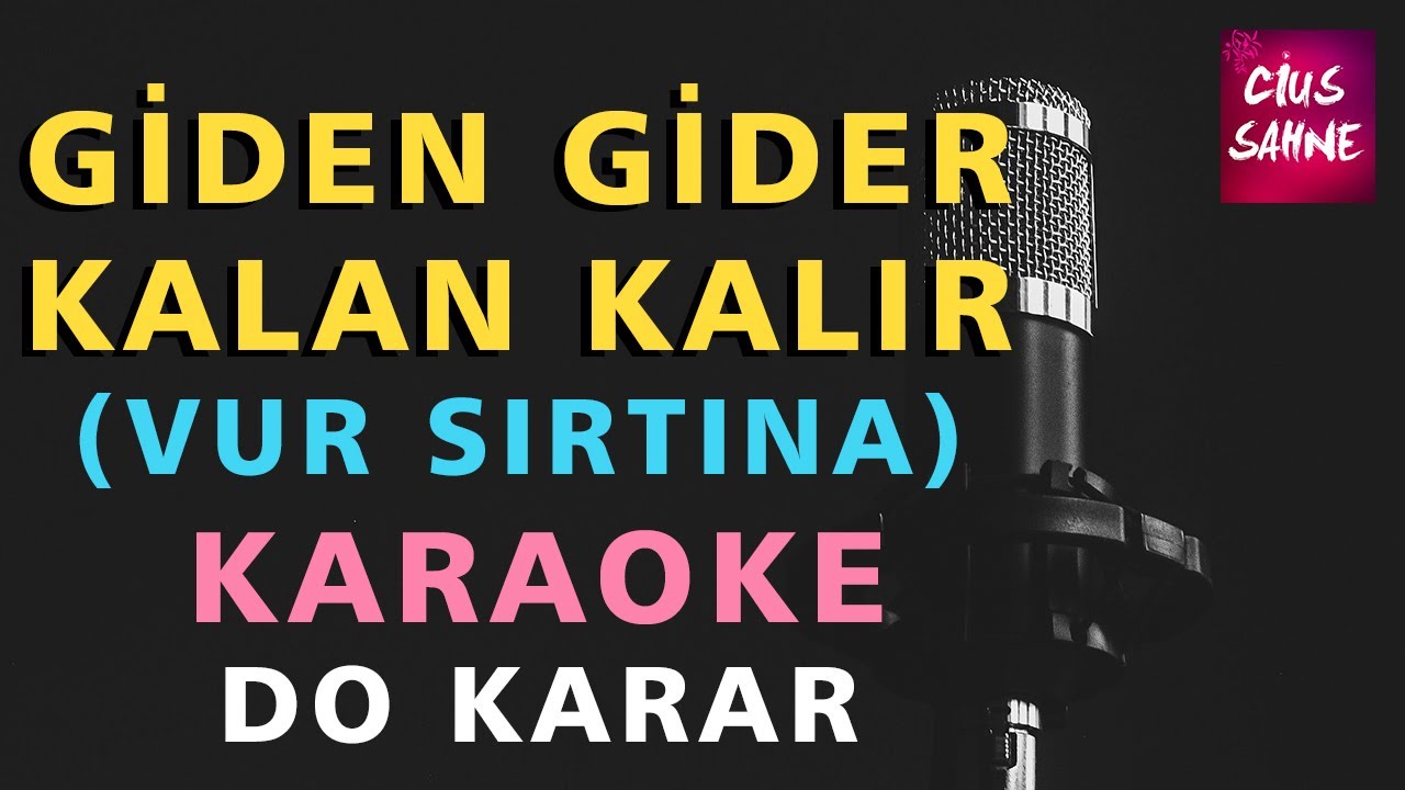 GİDEN GİDER KALAN KALIR (VUR SIRTINA) Karaoke Altyapı Türküler Müzikler | Do